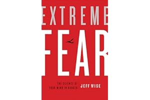 Extreme Fear: The Science of Your Mind in Danger