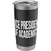 Vice President of Academics Week Appreciation Day Work Stainless Steel Insulated Tumbler