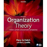ORGANIZATION THEORY:MODERN, SYMBOLIC, & POSTMODERN PERSPECTIVES 4E