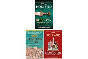 Tom Holland 3 Books Collection Set (Rubicon, Persian Fire & Dominion The Making of the Western Mind)