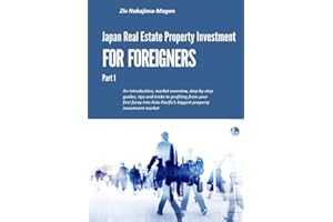 Japanese Real-Estate Property Investing for Foreigners - Part 1: The Basics - what a first-time investor entering Japan's pro