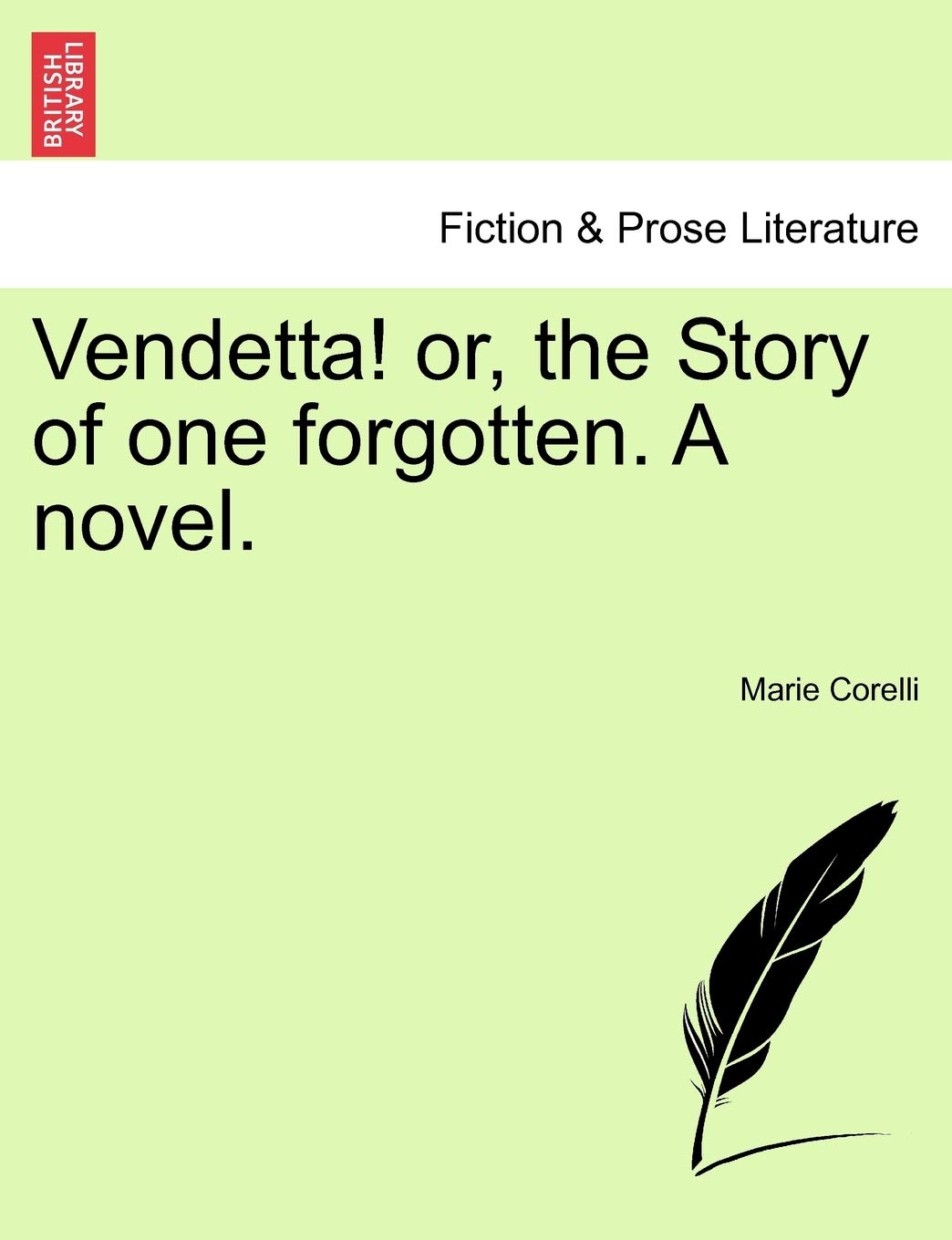 Vendetta Or The Story Of One Forgotten A Novel Corelli Marie 9781240871643 Amazon Com Books