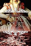 Lady of the Court: Book Two of The Three Graces Trilogy by Laura du Pre