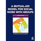 A Mutual-Aid Model for Social Work with Groups