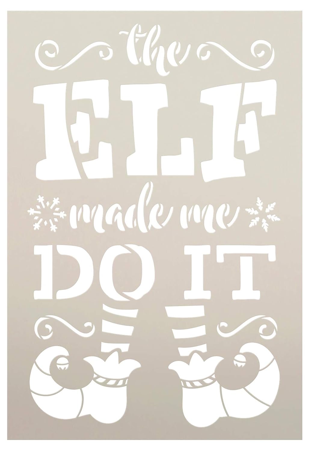 Elf Made Me Do It Stencil with Shoes and Stockings by StudioR12 | Snowflake Holiday Christmas Decor | Reusable Mylar Template | Paint Wood Signs | DIY Seasonal Home Crafting | Select Size (11" x 16")