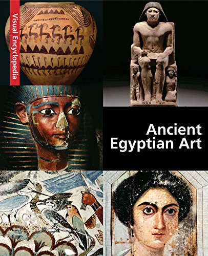Ancient Egyptian Art: A Visual Encyclopedia by Alice Cartocci