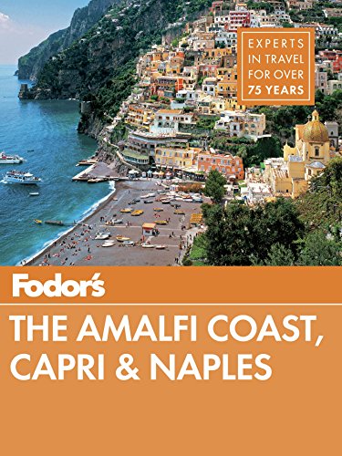 Download Fodor's The Amalfi Coast, Capri & Naples (Full-color Travel Guide) Download Fodor's The Amalfi Coast, Capri & Naples (Full-color Travel Guide)