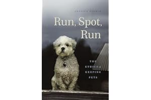 Run, Spot, Run: The Ethics of Keeping Pets
