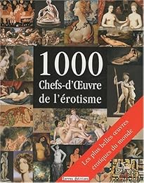 1000 chefs-d'oeuvre de l'érotisme