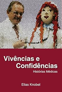 Livro Vivências e confidências: histórias médicas