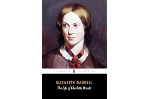 The Life of Charlotte Bronte (Penguin Classics)