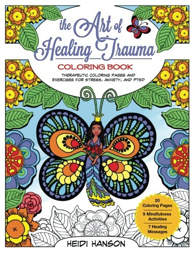 [Best] The Art of Healing Trauma Coloring Book Revised Edition: Therapeutic Coloring Pages and Exercises fo<br />EPUB