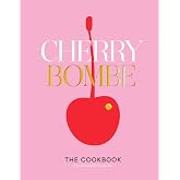 Cherry Bombe: The Cookbook