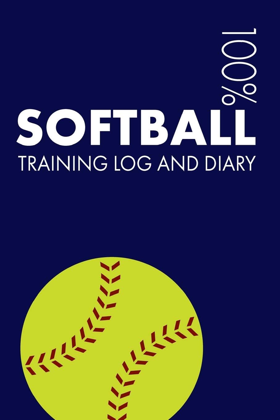 Softball - Softball Training Log and Diary: Training Journal For Softball - Notebook