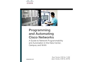 Programming and Automating Cisco Networks: A guide to network programmability and automation in the data center, campus, and 