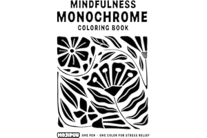 Mindfulness: Monochrome Coloring Book for Adults with One Color Black and White in Comfy Slow and Still Patterns