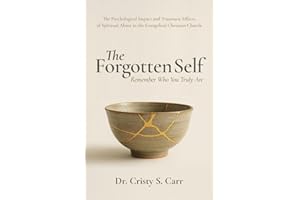The Forgotten Self: Remember Who You Truly Are