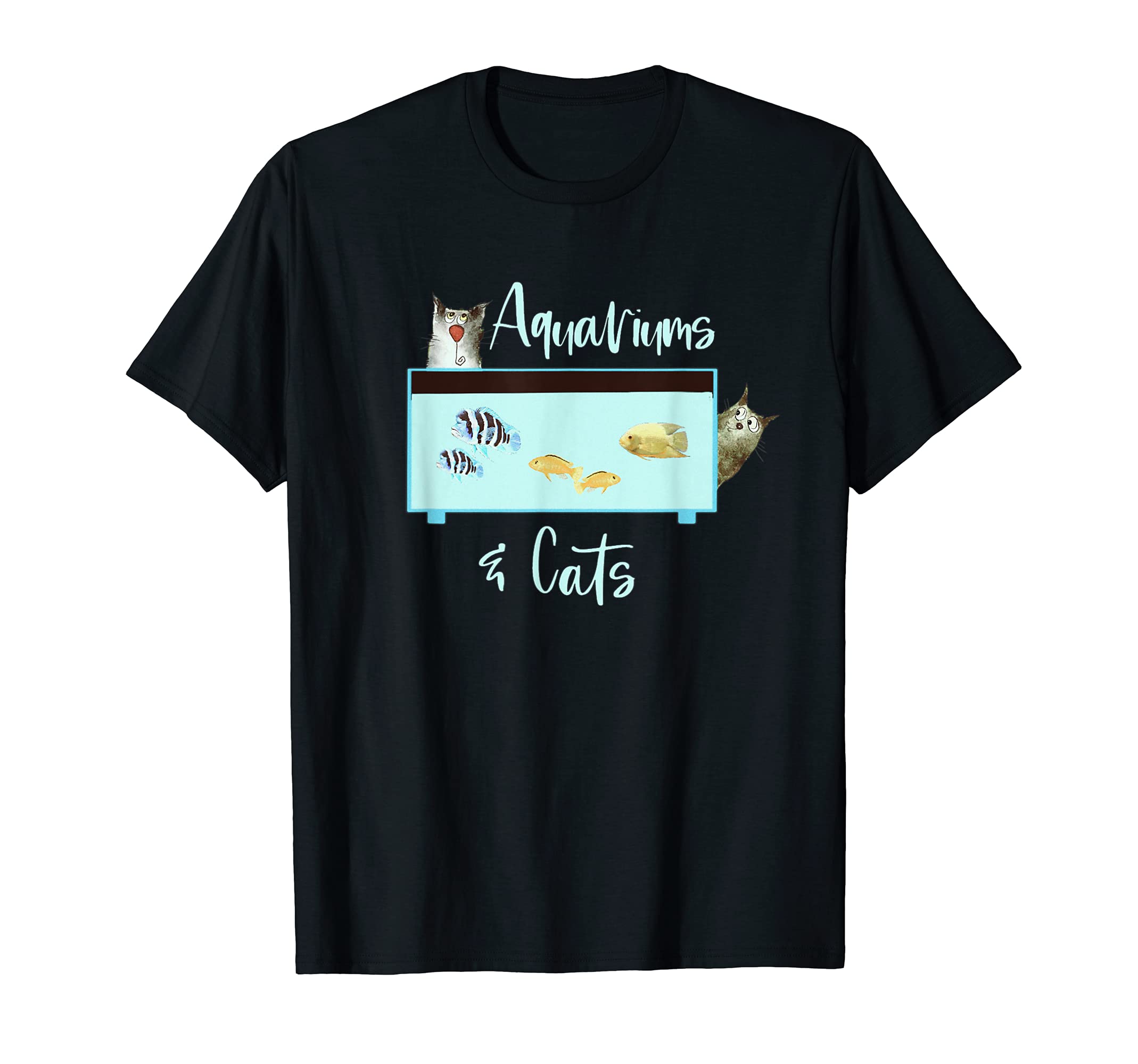 Aquariums And Cats Funny Fish Tank Lovers Keepers Cat Owners T-Shirt