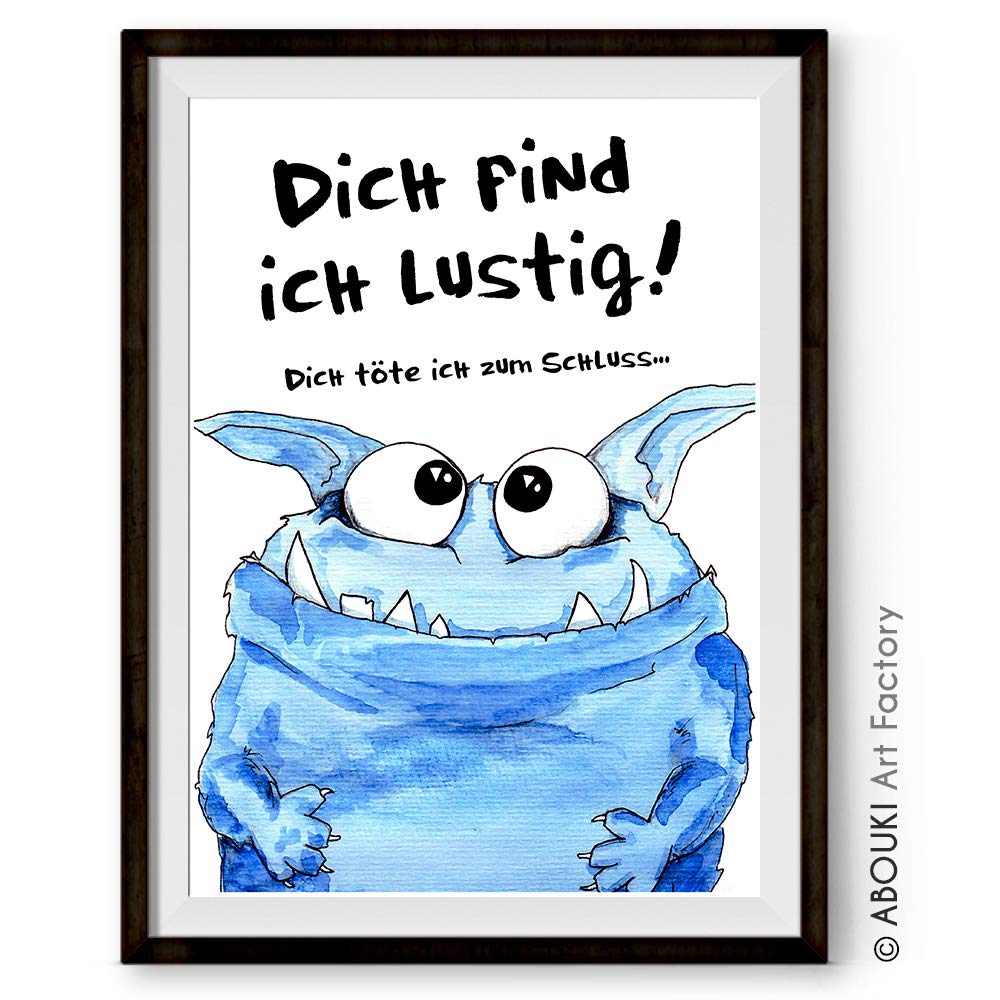 Abouki Lustiger Kunstdruck Ungerahmt Mit Monster Motiv Und Spruch Poster Fine Art Print Geschenk Geschenkidee Druck Illustration Bild