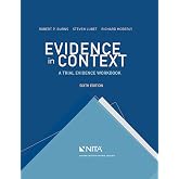 Evidence in Context: A Trial Evidence Workbook (NITA)
