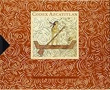 Codex Azcatitlan. Facsimile Edition (Beaux livres) (Spanish and French Edition) by 