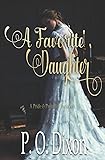 A Favorite Daughter: A Pride and Prejudice Variation (Stand-alone Pride and Prejudice Variations Romantic Escapes)