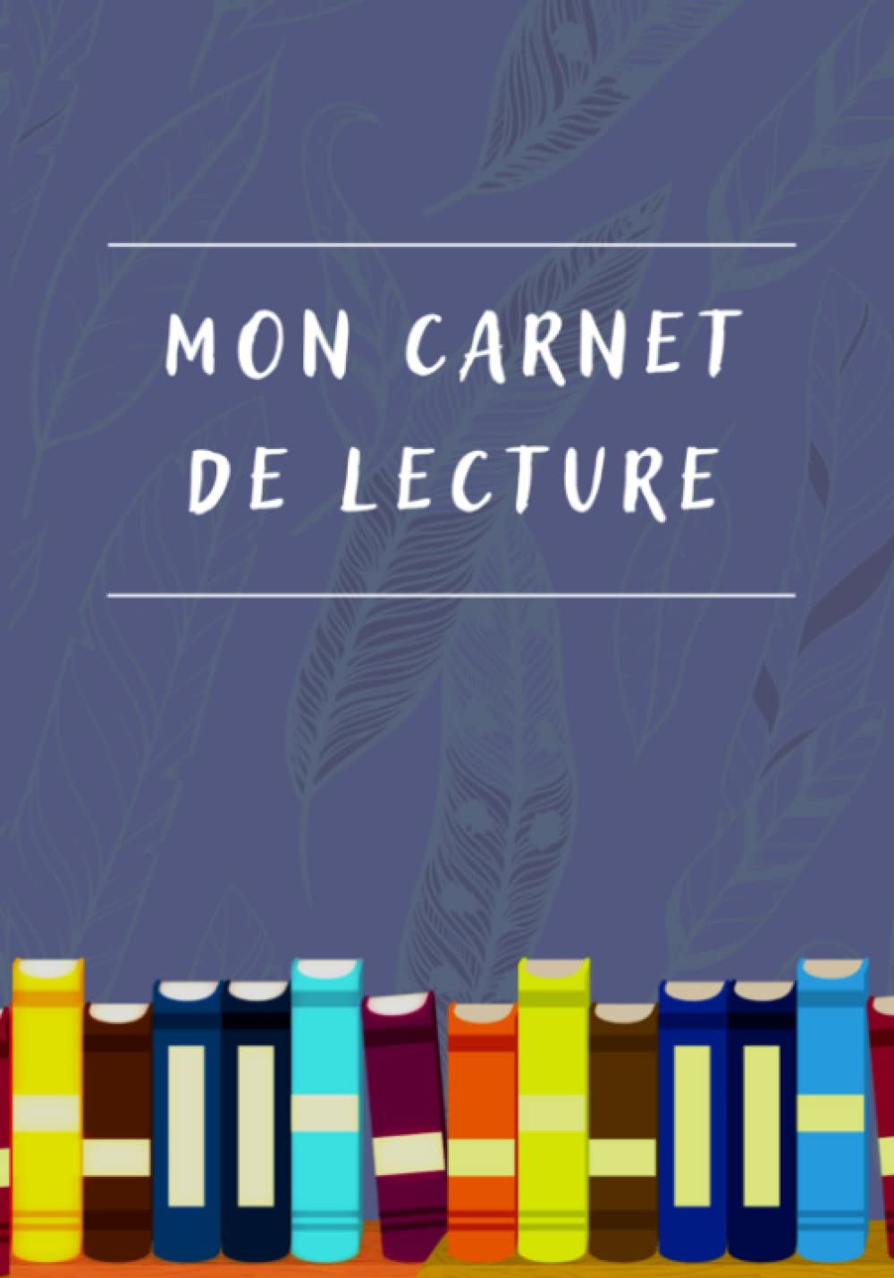 Amazon Com Carnet De Lecture Mon Journal De Lecture A Completer Auteur Resume Citation French Edition F Mency Books