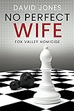 Fox Valley Homicide: No Perfect Wife