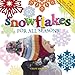 Snowflakes for all Seasons: 72 Fold & Cut Paper Snowflakes by Cindy Higham
