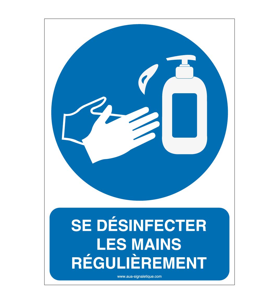 Aua Signaletique - Panneau de Signalisation Se Désinfecter les Mains Régulièrement - 150X210 Mm, Vinyl Adhésif