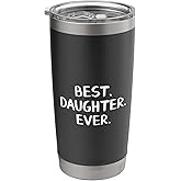 Best Daughter Ever Stainless Steel Insulated Tumbler