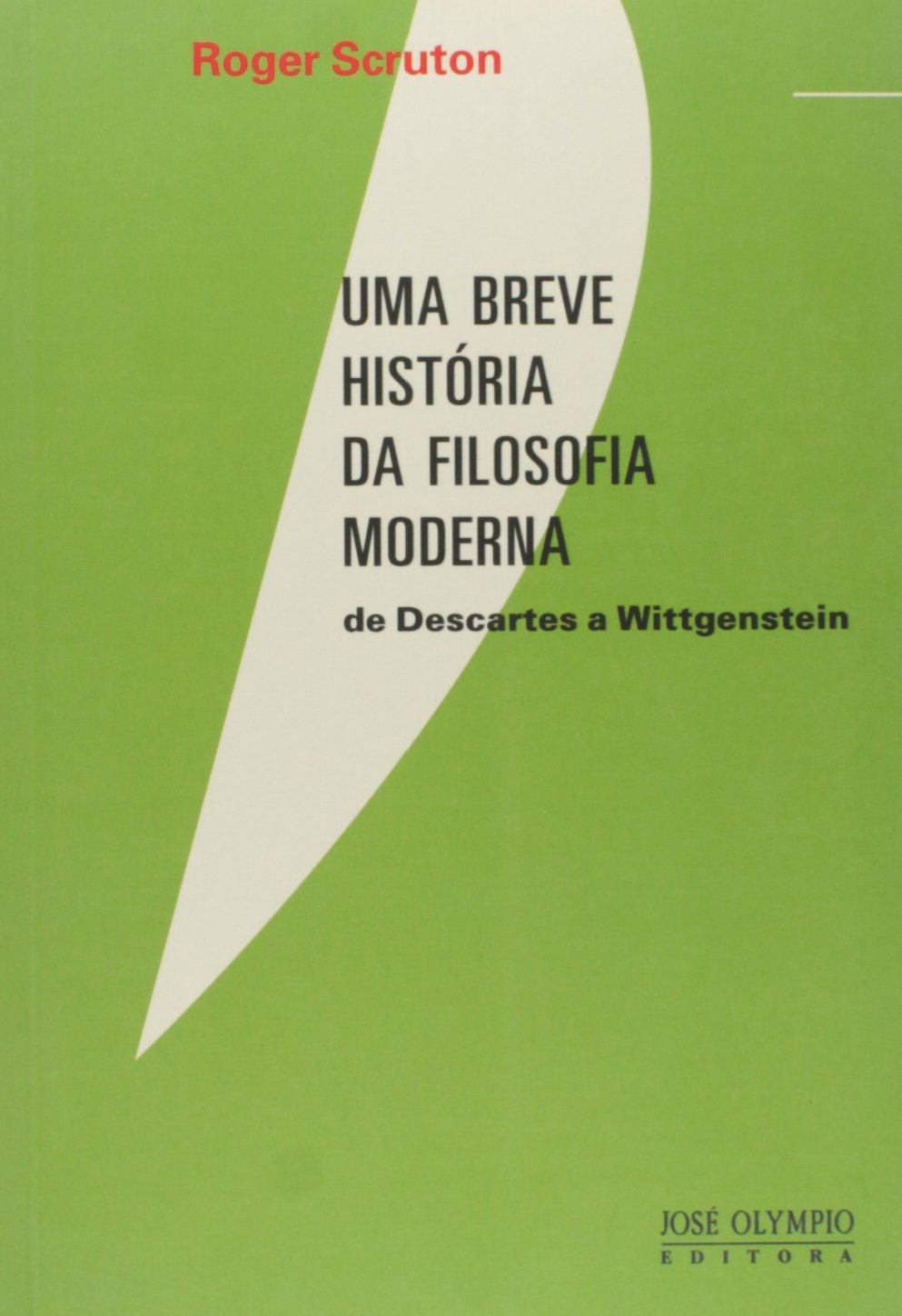 Uma Breve História da Filosofia Moderna PDF Roger Scruton Uma Breve História da Filosofia Moderna PDF Roger Scruton
