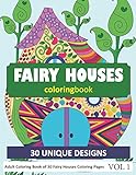 Fairy Houses Coloring Book: 30 Coloring Pages of Fairies House Designs in Coloring Book for Adults (Vol 1) by Sonia Rai