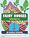 Fairy Houses Coloring Book: 30 Coloring Pages of Fairies House Designs in Coloring Book for Adults (Vol 1) by Sonia Rai