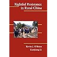 Rightful Resistance in Rural China (Cambridge Studies in Contentious Politics)