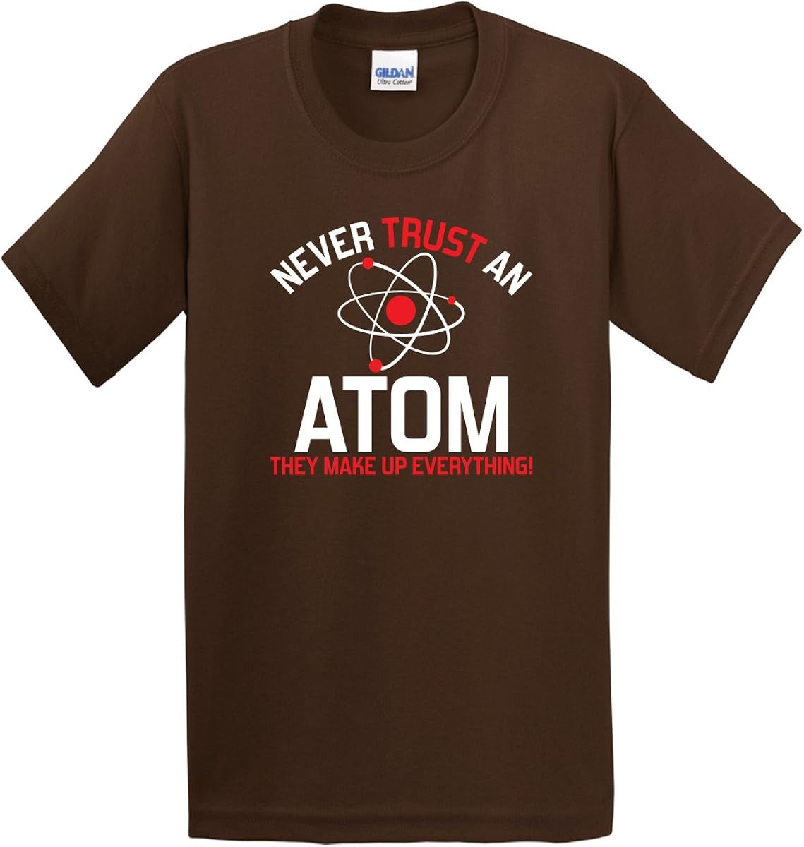 Never Trust an Atom Adult Humor Science Graphic Novelty Sarcastic Funny T Shirt: Clothing