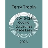 ICD-10-CM Coding Guidelines Made Easy: 2026 (Medical Coding Made Easy)