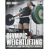 Olympic Weightlifting: A Complete Guide for Athletes &amp; Coaches