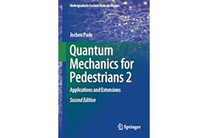 Quantum Mechanics for Pedestrians 2: Applications and Extensions (Undergraduate Lecture Notes in Physics)