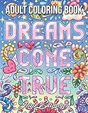 Dreams Come True: An Adult Coloring Book with Fun Inspirational Quotes, Adorable Kawaii Doodles, and Positive Affirmations for Relaxation by Jade Summer