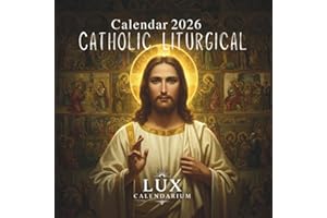 Catholic Liturgical Calendar 2026: Plan Your Faith Journey with Beautiful Seasonal Artwork & Complete Christian Dates for Chu
