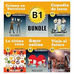 Spanish Novels Intermediates Bundle B1 Five Spanish Short Stories For Intermediates In A Single Book Learn Spanish Boxset 3 Spanish Edition - 