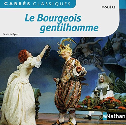 Le Bourgeois Gentilhomme Franzosische Lekture Fur Das 4 Lernjahr Oberstufe Mit Annotationen Und Zusatztexten Classiques Nathan Moliere Amazon De Bucher