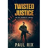 Twisted Justice: An Oz Garrett Novel