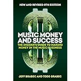 Music Money and Success 8th Edition: The Insider's Guide to Making Money in the Music Business