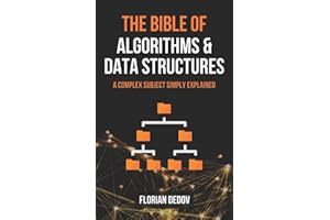 The Bible of Algorithms and Data Structures: A Complex Subject Simply Explained (Runtime Complexity, Big O Notation, Programm