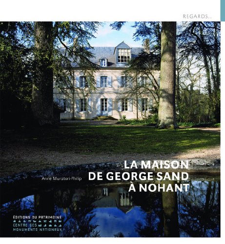 La  maison de George Sand à Nohant