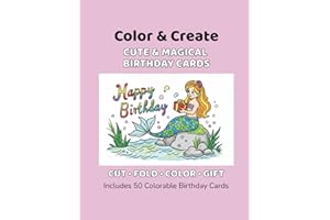 Color & Create: Cute & Magical Birthday Cards: 50 Colorable Cut-and-Fold Birthday Cards for Kids