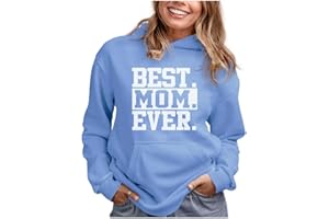Tstars Best Mom Ever Hoodie for Women - Cozy Mother's Day Sweatshirt Gift for Moms from Daughter or Son