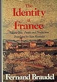 The Identity of France: Volume Two: People and Production (Identity of France) by 